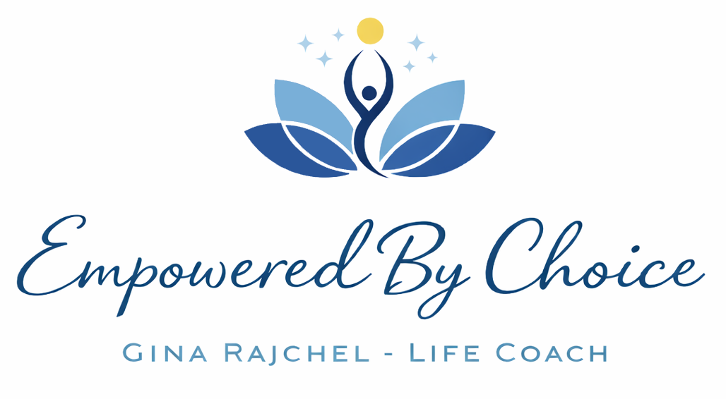 Empowered By Choice LLC – Gina Rajchel, M.S. Ed – Life Coach Mentoring